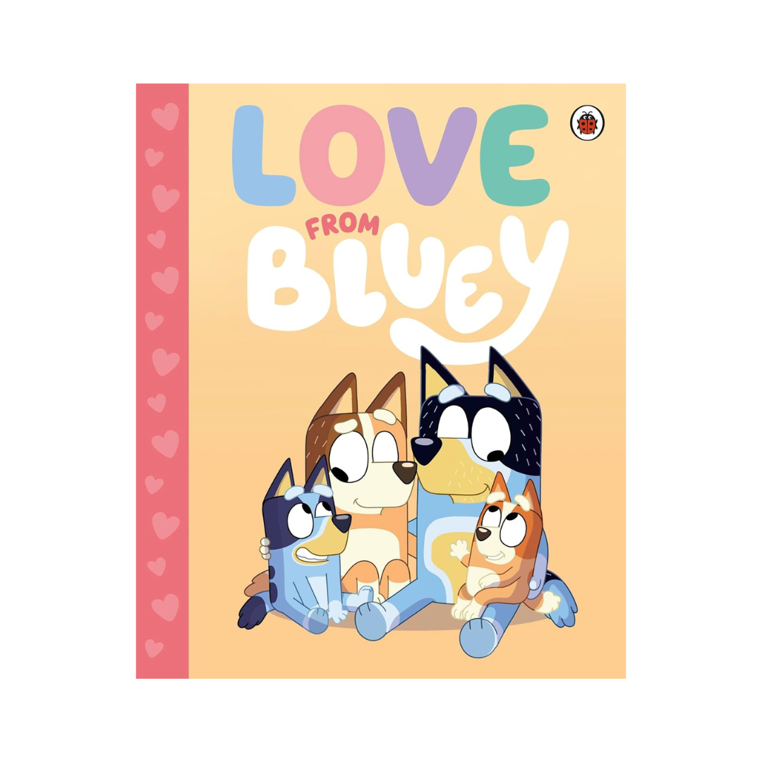 Bluey: Love From Bluey Hardback Book