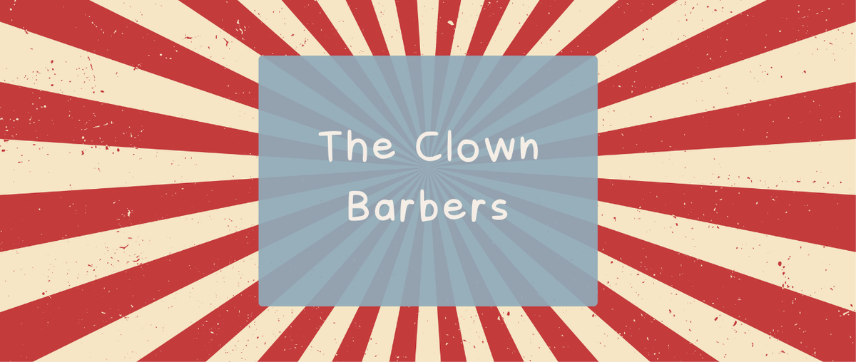 The Clown Barbers - Roy's Boys