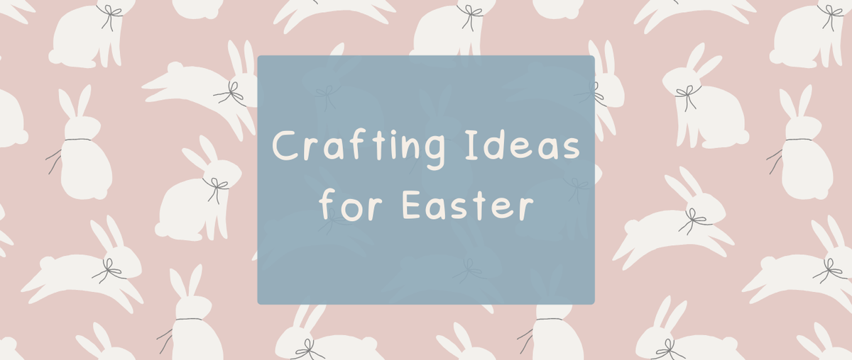 Crafting Ideas for Easter - Roy's Boys