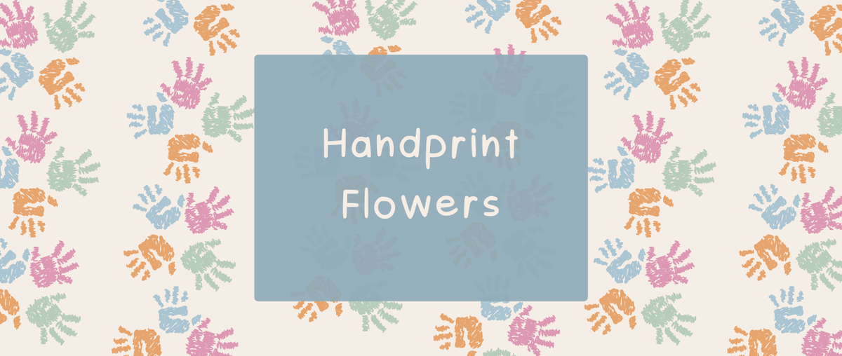 Handprint Flowers - Roy's Boys