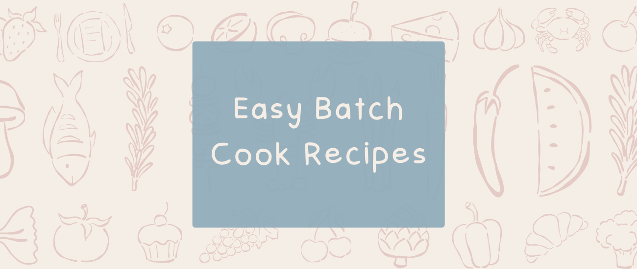 Easy Batch Cook Recipes