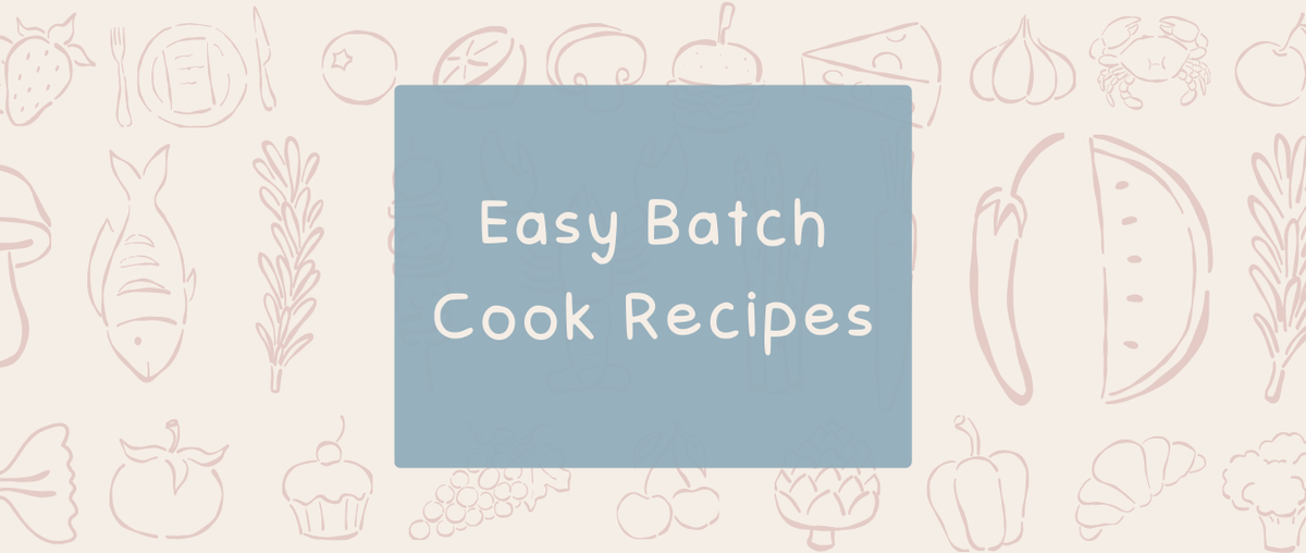 Easy Batch Cook Recipes - Roy's Boys