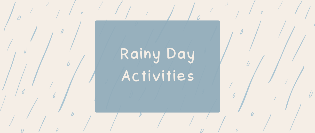 Rainy Day Activities