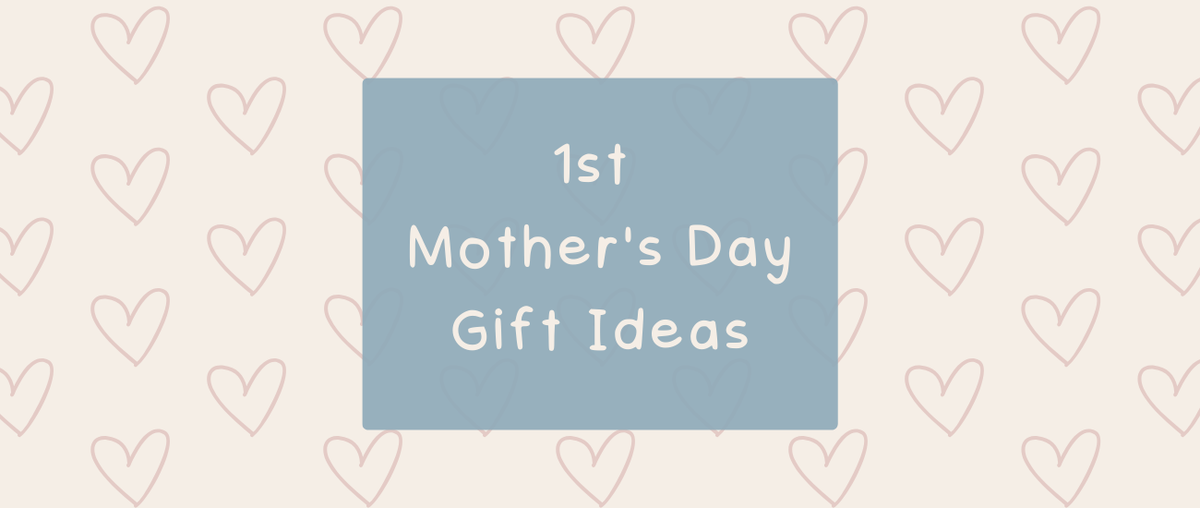 First Mother’s Day Gift Ideas - Roy's Boys