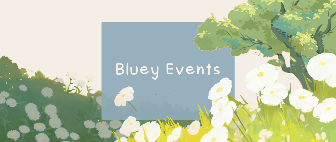 Bluey Events