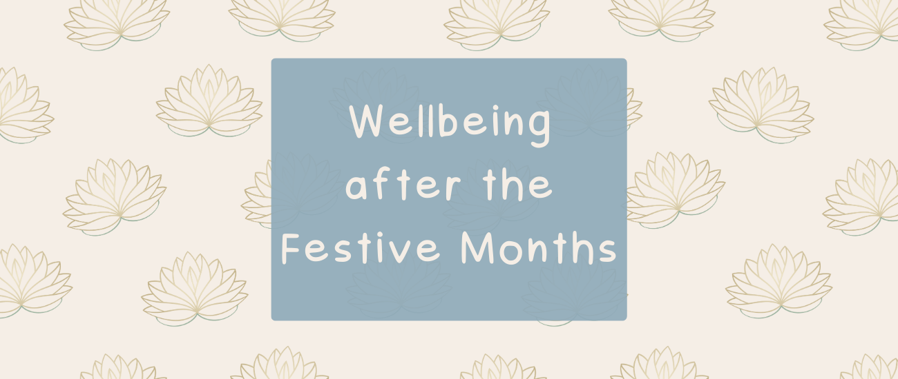 Well Being after the Festive Months