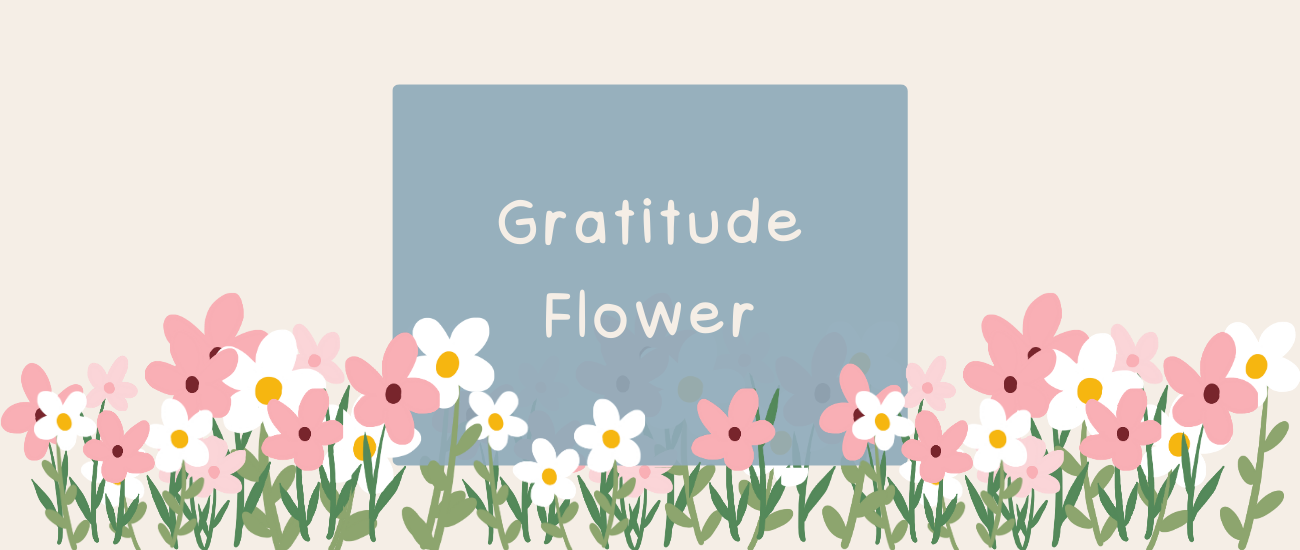 Gratitude Flower