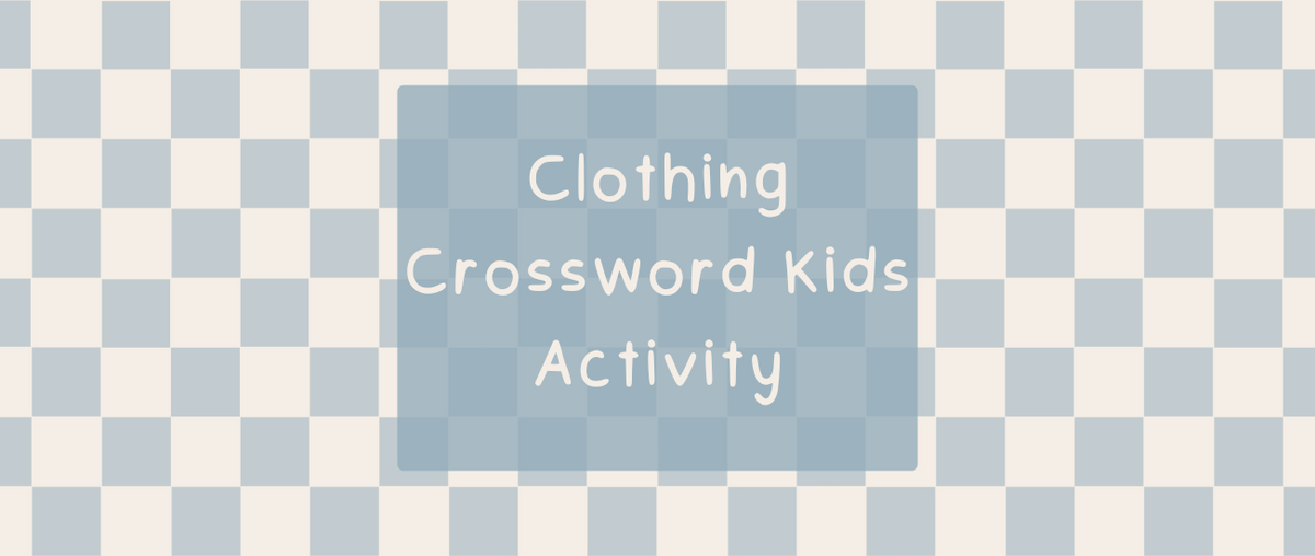 Clothing Crossword | Kids Activity - Roy's Boys