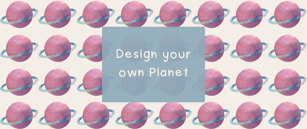 Design your own Planet | Kids Activity
