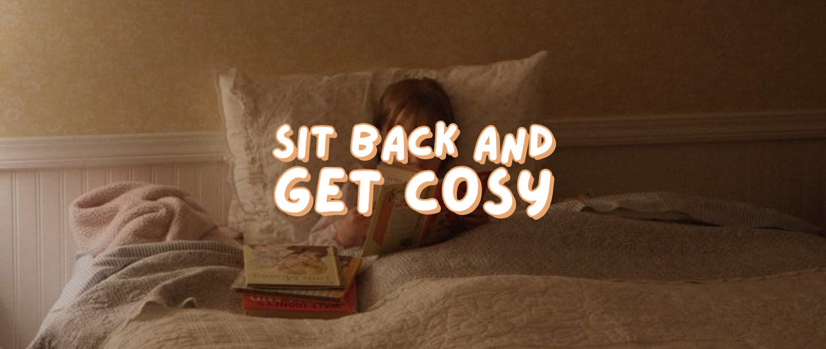 Sit back and get cosy