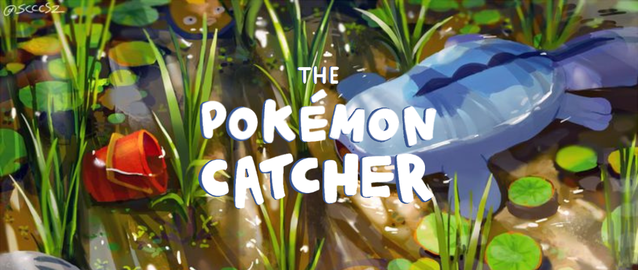 Text: The Pokémon Catcher. Image: Quagsire in a pond