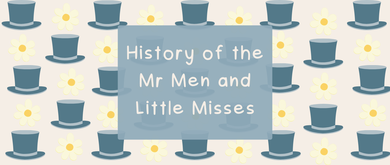History of The Mr Men & Little Misses