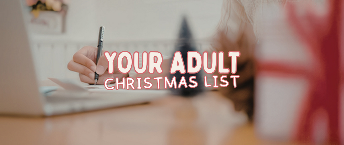 Text: Your Adult Christmas List. Image: Person writing list with a few festive decorations around them