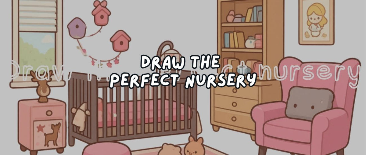 Draw the perfect nursery