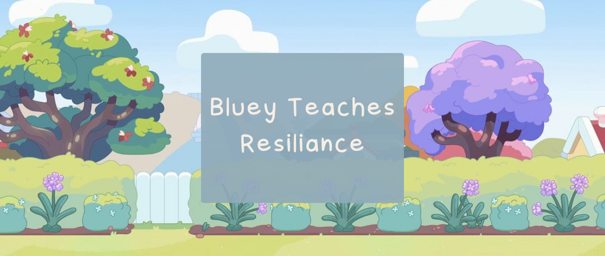 Bluey Teaches Resilience | Unplug and Unwind - Roy's Boys