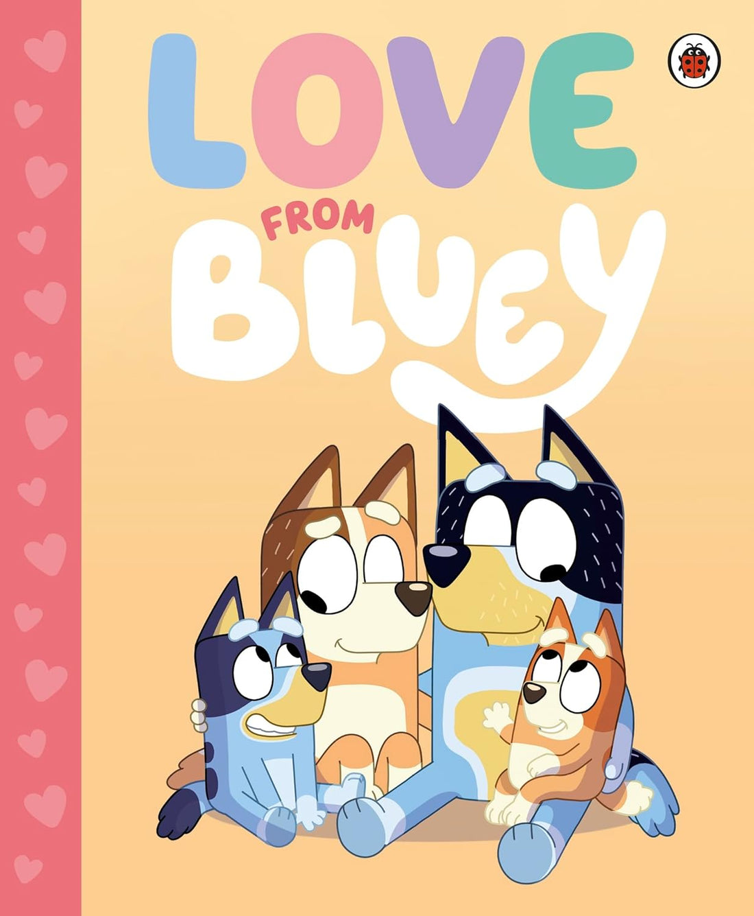 Bluey: Love From Bluey Hardback Book