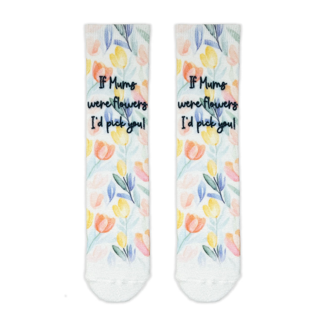 If Mums Were Flowers I&